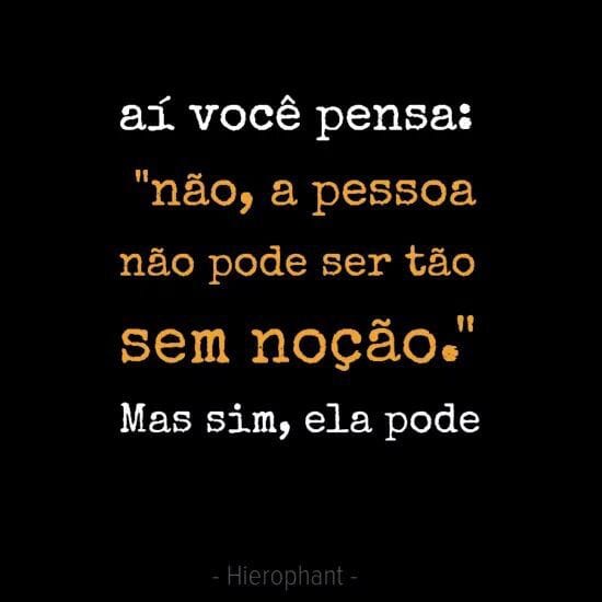 frase: gente sem noção